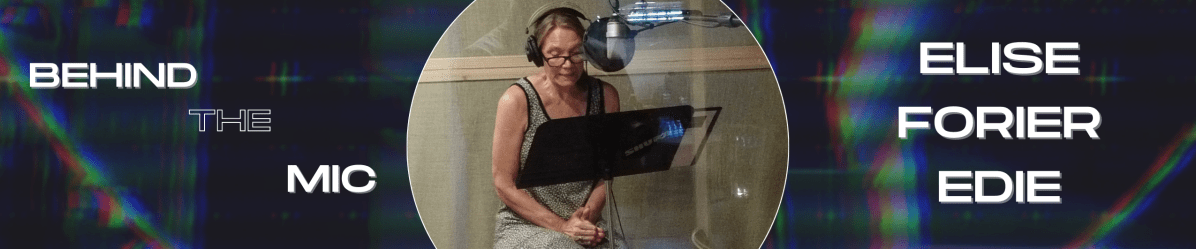 Behind the Mic with Elise Forier&nbsp;Edie