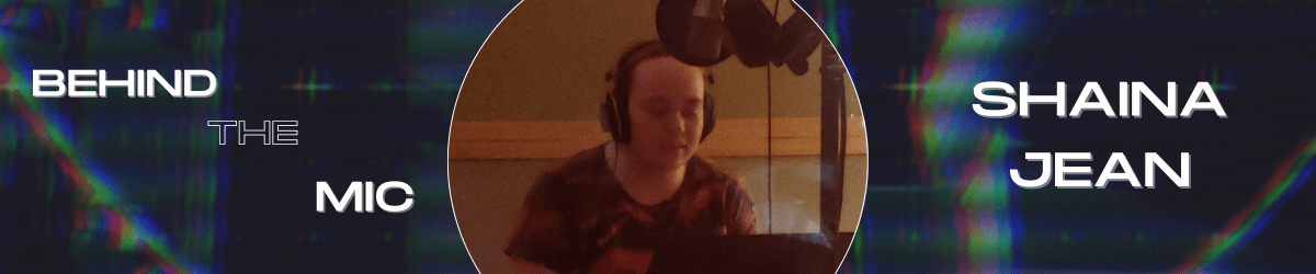 Behind the Mic with Shaina&nbsp;Jean